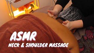 ASMR Neck & Shoulder Massage (99.99 % Satisfying)