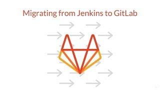 Migrating from Jenkins to GitLab