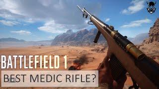Best Medic Rifle? - Battlefield 1