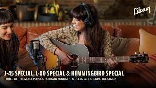 Introducing the Gibson Acoustic Specials – J-45, Hummingbird & L-00 Special