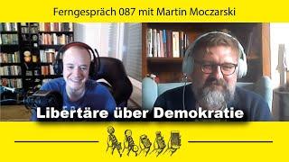 [TEASER] Libertäre über Demokratie und die Europawahl, mit Martin Moczarski (Ferngespräch 087)