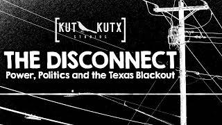 Coming Soon: Season Two of The Disconnect: Power, Politics and the Texas Blackout
