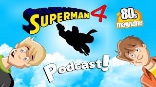 Superman IV 80s Podcast