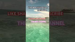 The Beautiful  Quran Recitation #thebestchannel #quranrecitation #worldmuslims #soudi #tamilbayan