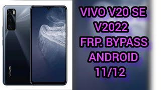 VIVO V20 SE (V2022 ) FRP. BYPASS  ANDROID  11/12 easy way