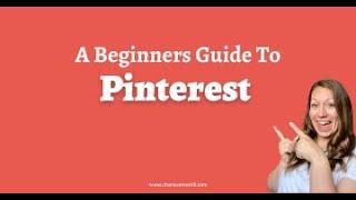 A Beginners Guide To Pinterest