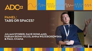 PANEL: Tabs or Spaces? - Audio Dev Best Practices? - Julian Storer, Dave Rowland & Panelists - ADC22