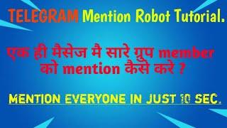 How to mention every Telegram group members in one message. @mention // just 10 sec. में सबको बुलाए