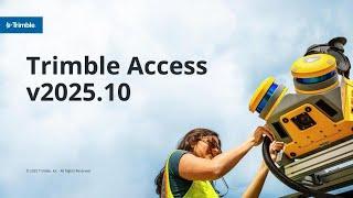 Trimble Access v2025.10 - Overview