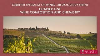 Certified Specialist of Wines (CSW) Study Sprint - Chapter 1 - Wine Composition & Chemistry