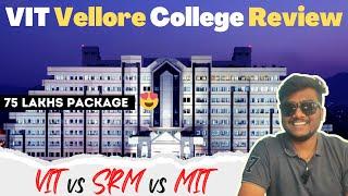 VIT Vellore College Review | VIT vs SRM vs MIT | 75 Lakh Package