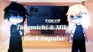 Tokyo revengers react to Takemichi & Mikey Dark impulse️️