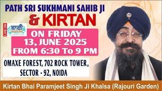 LIVE Bhai Paramjeet Singh Ji Khalsa Rajouri Garden | The Omaxe Forest - Noida | 13.June.2025