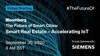 The Future of Smart Cities: Smart Real Estate – Accelerating IoT