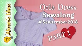 Orla Dress Sewalong PART 1 - Akram's Ideas #Sewtemeber2018