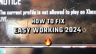 How to Fix 'The Current Profile is Not Allowed to Play on Xbox Live' (Working 2024 Quick Guide)