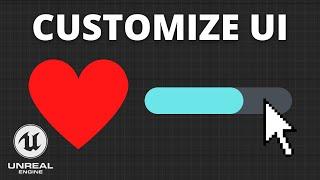 How to Easily Customize your UI in Unreal Engine 5 - Beginner Tutorial