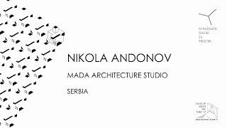 DA17  /  NIKOLA ANDONOV  _  MADA STUDIO, Serbia  /  Days Of Architecture Banja Luka 2017