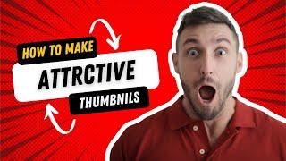 Make a Perfect YouTube Thumbnails for your video - Bilal Media