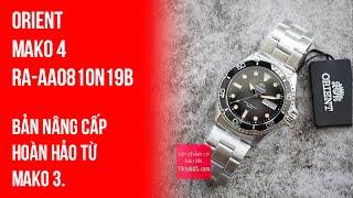 Trên tay Orient Mako 4 Automatic RA-AA0810N19B kính Sapphire - Bản nâng cấp hoàn hảo của Mako 3.