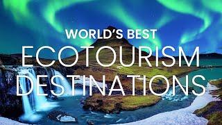 Ecotourism | Eco Tourism Vlog | Ecotourism Destination | Best Ecotourism Destinations in the World