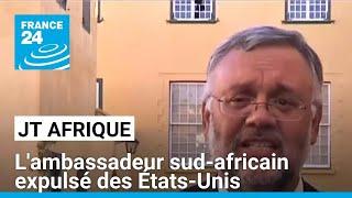 Accusé de "haïr Donald Trump", l'ambassadeur sud-africain expulsé des Etats-Unis • FRANCE 24