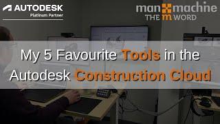 The m Word Episode 68 - My 5 Favourite Tools in the Autodesk Construction Cloud