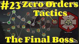 The Final Boss - The Epic Conclusion!!! | Zero Orders Tactics