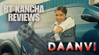 Daanvi || BT Kancha Reviews