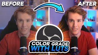 How to Color Grade OBS with LUTS + Free Files