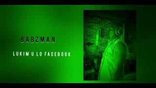 Lukim u lo facebook(Babzman 2021) Solo vibez playlist