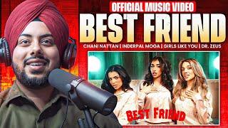 Reaction on BEST FRIEND | CHANI NATTAN | INDERPAL MOGA | GIRLS LIKE YOU | DR. ZEUS