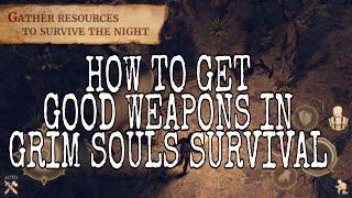 TIPS AND TRICKS TO GET/COLLECT NICE WEAPONS..GRIM SOULS SURVIVAL #11