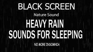 Heavy Rain Therapy on Black Screen - Enhance Sleep and Study with Soothing Sounds