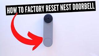 How To Factory Reset Nest Doorbell  (Battery Version)