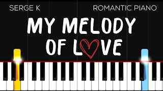 My Melody of Love - Serge K | EASY Piano Tutorial