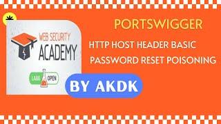 PortSwigger HTTP Host Header Basic Password Reset Poisoning By AkDk Solution