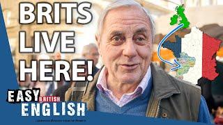 WHY Are BRITS Choosing to LIVE IN FRANCE? | Easy English 188