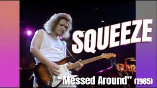 Squeeze • “Messed Around” • 1985 [Reelin' In The Years Archive]