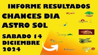 Resultados CHANCES DIA de Sabado 14 Diciembre 2024 ASTRO SOL DE HOY LOTERIAS DE HOY RESULTADOS DIA