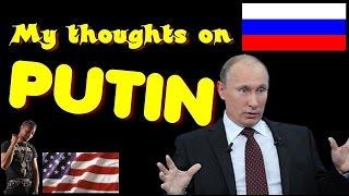 My thoughts on Vladimir Putin