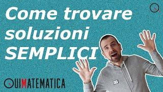 Come trovare soluzioni semplici e non perdersi in un bicchier d'acqua