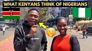 What Kenyans Think of Nigeria & Nigerians Shocked Me