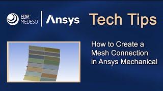 How to Create a Mesh Connection in Ansys Mechanical