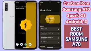 Samsung A70 custom Rom android 13 spark OS - Custom Rom Samsung a70 spark OS Android 13