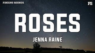 Jenna Raine - Roses (Lyrics)