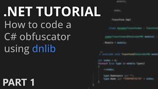 .NET C# | How to create your VERY OWN obfuscator using DNLIB | #1 | Renamer