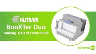 How to Finish a Hard Cover Book with Fastbind BooXTer Duo | Binding101