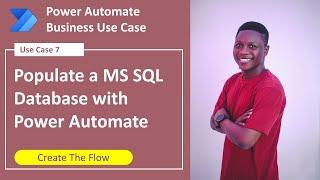 Populate a MS SQL Database with Power Automate ||  Create The Flow