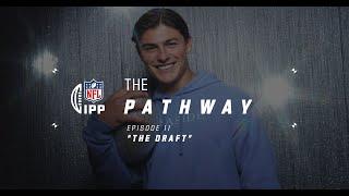 The Pathway Ep11 𝙏𝙃𝙀 𝘿𝙍𝘼𝙁𝙏 | Find out if the IPP Class of '24 make NFL rosters! | NFL UK & Ireland